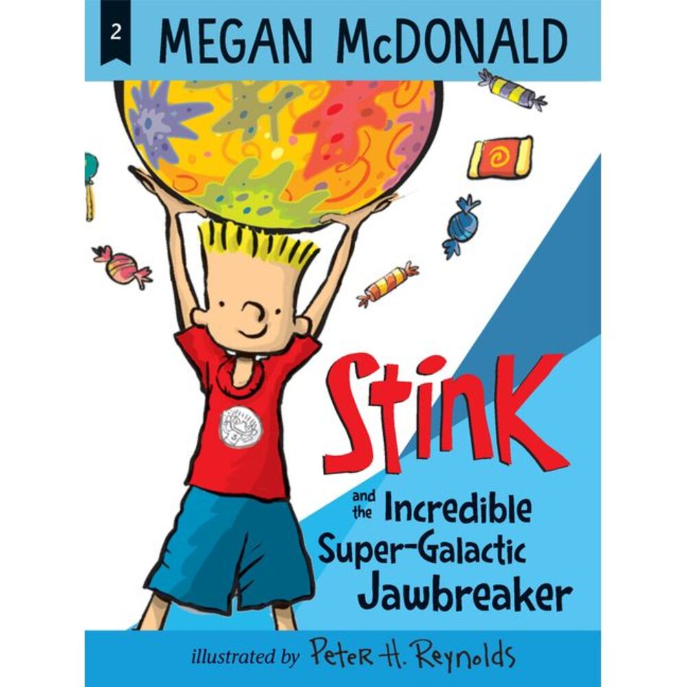 Stink and the Incredible Super-Galactic Jawbreaker -- Megan McDonald